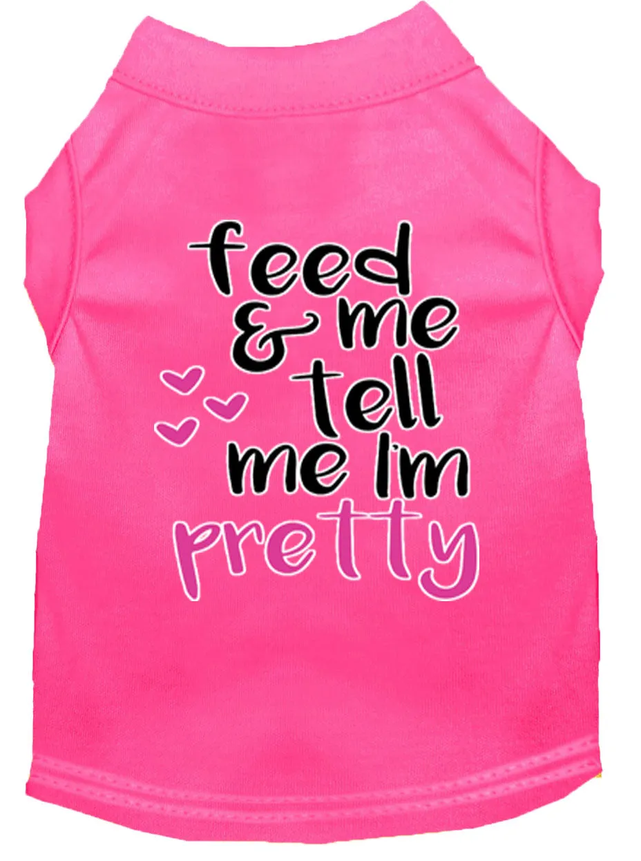 Tell Me I'm Pretty Screen Print Dog Shirt Bright Pink Xl